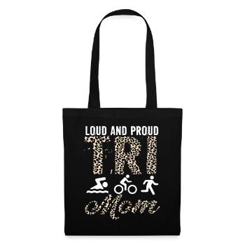 Loud And Proud Tri Mom Triathlete - Tote Bag - black - Front