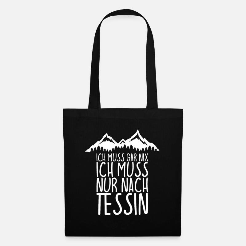 Ich muss gar nix Ich Muss nur nach TESSIN - Stoffbeutel - Schwarz