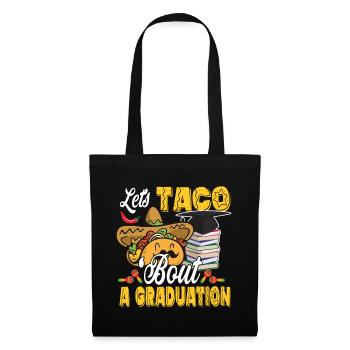 Tacos for a graduation ceremony - Tote Bag - black - Front