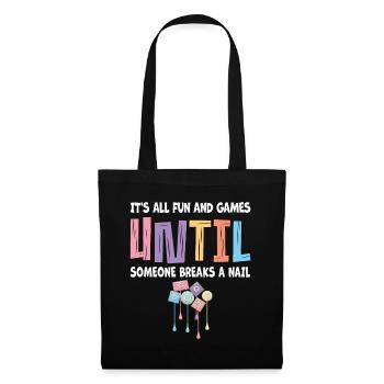 All just fun and games for nail technicians - Tote Bag - black - Front