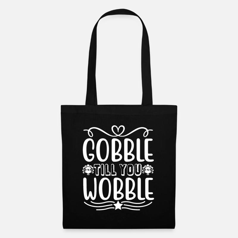 Gobble till you wobble - Thanksgiving Spruch - Stoffbeutel - Schwarz