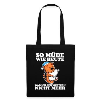 Müde Spruch lustig mit Tiger Motiv - Stoffbeutel - Schwarz - Vorne