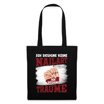 Ich designe keine Nailart Nageldesignerin - Stoffbeutel - Schwarz - Vorne