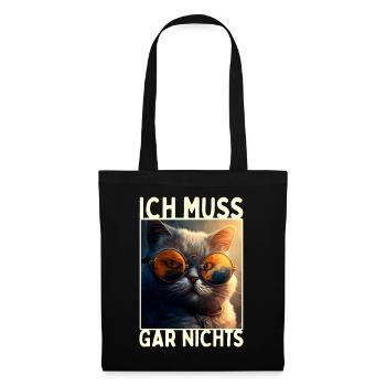 Katze Ich Muss Gar Nichts Nein Nö Faulenzer Katzen - Stoffbeutel - Schwarz - Vorne