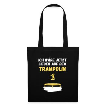 Ich wäre jetzt lieber auf dem Trampolin - Stoffbeutel - Schwarz - Vorne