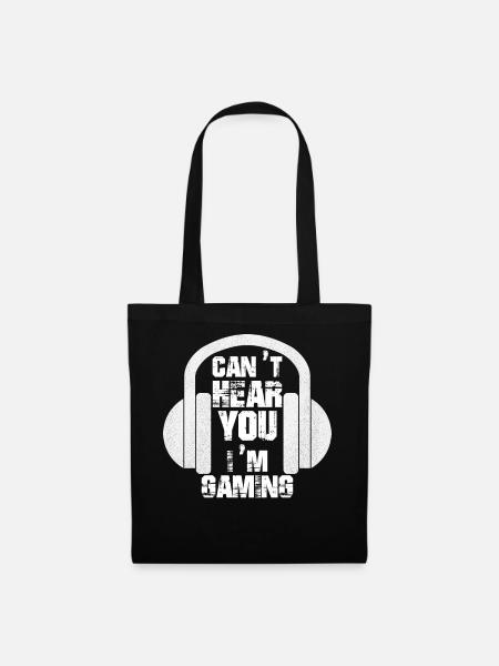 Can t Hear You I m Gaming Video Gamer Headset - Stoffbeutel - Schwarz