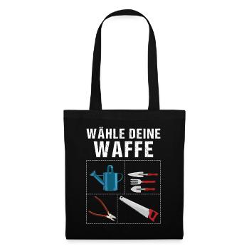 Wähle Deine Waffe Gartenwerkzeug Lustiges Gärtner - Stoffbeutel - Schwarz - Vorne