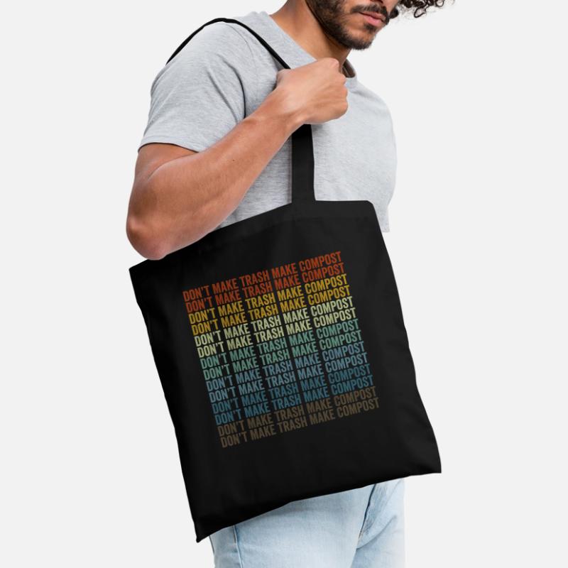 Don't make garbage, make compost, make compost Tote Bag