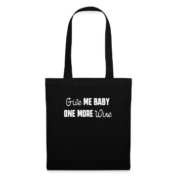 Donnez-moi bébé un vin de plus drôle - Sac en tissu - noir - Devant