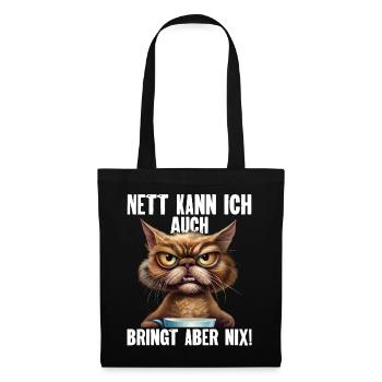 Nett Kann Ich Auch Bringt Aber Nix - Stoffbeutel - Schwarz - Vorne