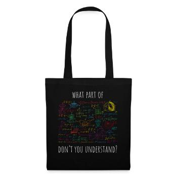 What Part Of Don't You Understand | - Stoffbeutel - Schwarz - Vorne