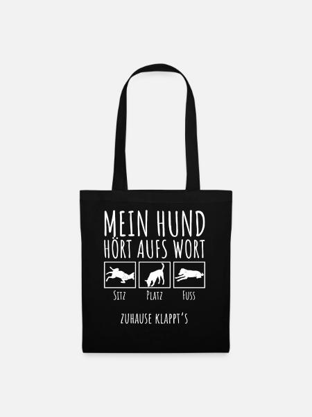 Mein Hund hört aufs Wort, Sitz Platz - Stoffbeutel - Schwarz