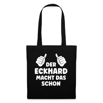 Eckhard Lustiger Spruch Vorname Name Eckhard - Stoffbeutel - Schwarz - Vorne