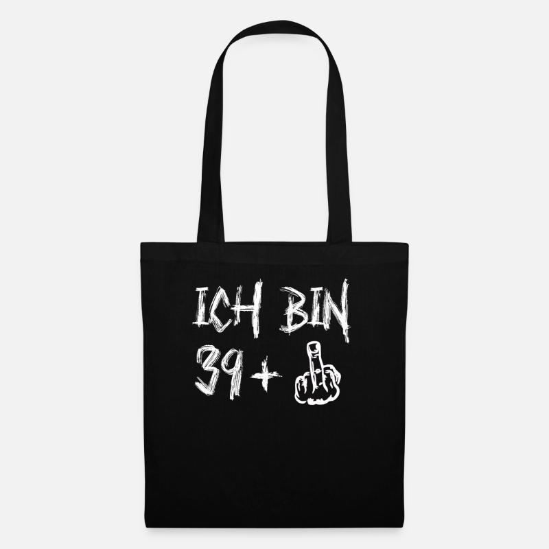 40. Geburtstag Ich Bin 39+ Provokantes - Stoffbeutel - Schwarz