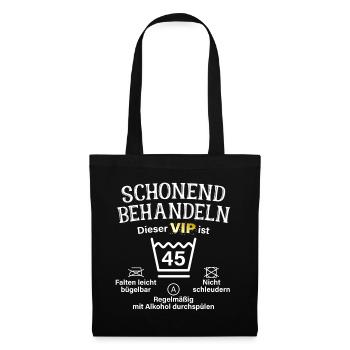 45. Geburtstag Schonend Behandeln 45 VIP ist 45 - Stoffbeutel - Schwarz - Vorne