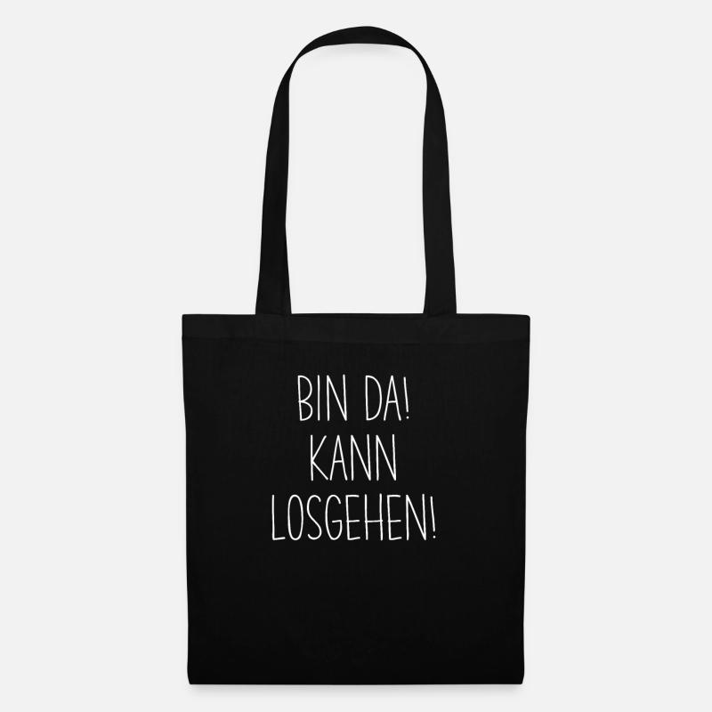 BIN DA KANN LOSGEHEN - Stoffbeutel - Schwarz