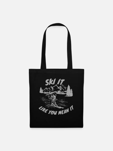 Ski it like you mean it - Skiing Winter Sports - Stoffbeutel - Schwarz
