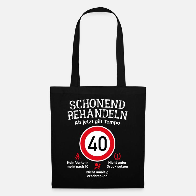 40. Geburtstag Schonend Behandeln 40 Tempolimit 40 - Stoffbeutel - Schwarz