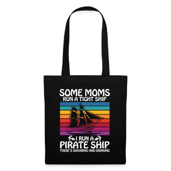 Some moms run a tight ships I run a pirate ship - Stoffbeutel - Schwarz - Vorne