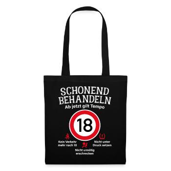 18. Geburtstag Schonend Behandeln 18 Tempolimit 18 - Stoffbeutel - Schwarz - Vorne