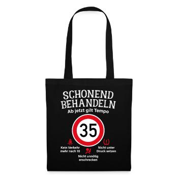 35. Geburtstag Schonend Behandeln 35 Tempolimit 35 - Stoffbeutel - Schwarz - Vorne