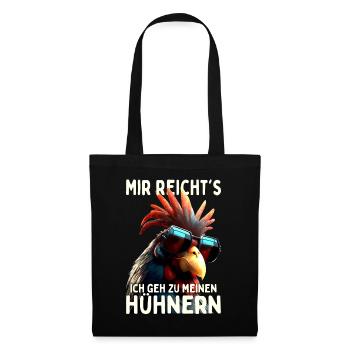 Hühner Mir Reichts Ich Geh Zu Meinen Hühnern Hahn - Stoffbeutel - Schwarz - Vorne