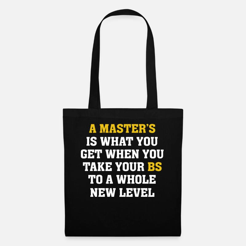 Master-Abschluss Abschluss Lustiger Humor Zitate Geschenke - Stoffbeutel - Schwarz