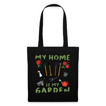 Garden Gardener Gardening - My Home is my Garden - Tote Bag - black - Front