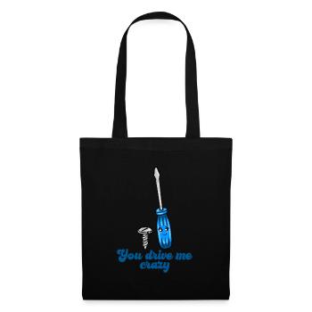 Screwdriver Tool You're driving me crazy - Tote Bag - black - Front