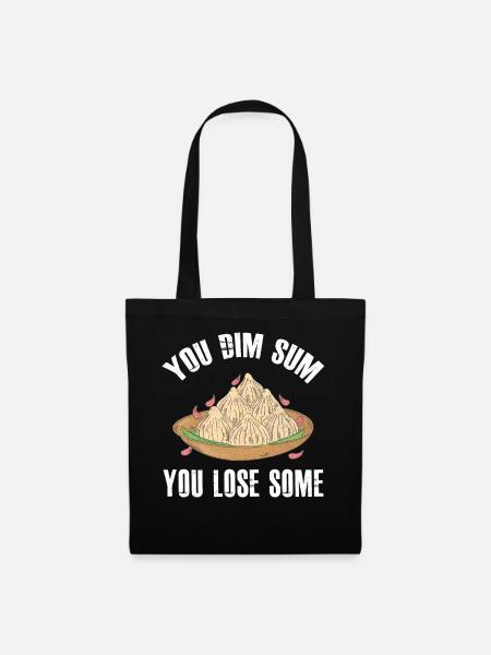 You Dim Sum You Lose Some Pun Asian Foodie - Stoffbeutel - Schwarz