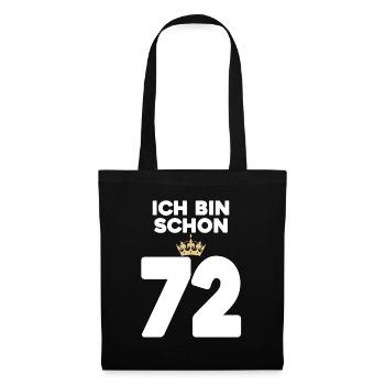 72. Geburtstag Geschenk - 72 Jahre mit Krone - Stoffbeutel - Schwarz - Vorne