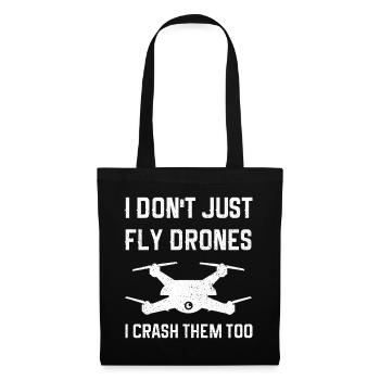 I Don't Just Fly Drones I Crash Them Too - Stoffbeutel - Schwarz - Vorne
