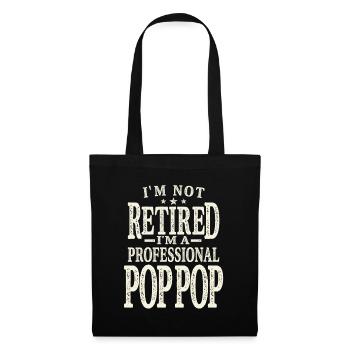 Professional Pop-Pop Not Retired, Just Experienced - Tote Bag - black - Front