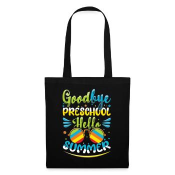 Bye Preschool Happy Last Class Hello Summer - Tote Bag - black - Front