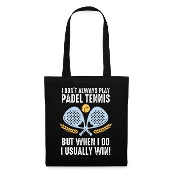Padel I Dont Always Play Padel Tennis - Tote Bag - black - Front