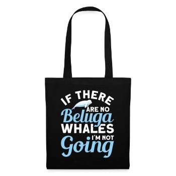 Beluga Whale Beluga Whale Whale Watching Dolphin Dolphin - Tote Bag - black - Front
