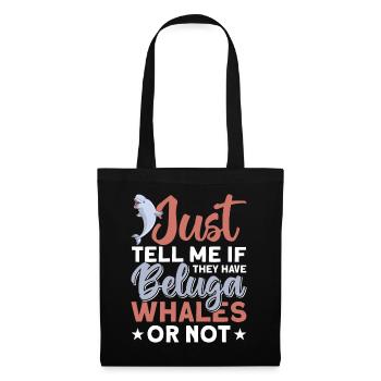 Beluga Whale Beluga Whale Whale Watching Dolphin Dolphin - Tote Bag - black - Front