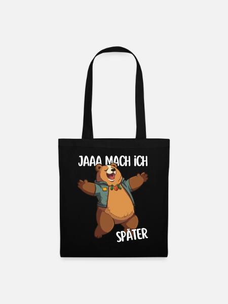 Jaaa mach ich später Lustiger Süßer Cartoon Bär - Stoffbeutel - Schwarz