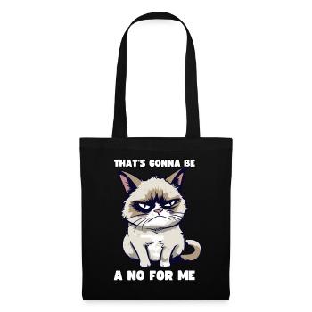 Grump Cat: That's going to Be A No For Me - Sarcasm - Tote Bag - black - Front