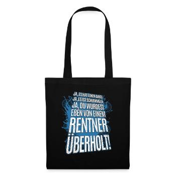 Ja, du wurdest gerade von einem Rentner überholt! - Stoffbeutel - Schwarz - Vorne