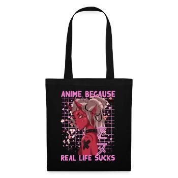 Lustig Manga Spruch Anime because real life sucks - Stoffbeutel - Schwarz - Vorne