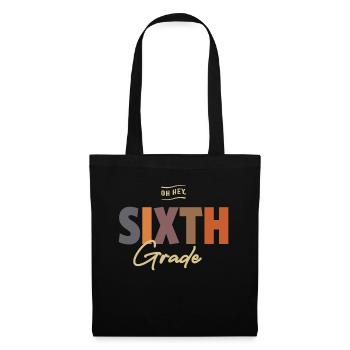 Oh Hey Sixth Grade, Back To School - Tote Bag - black - Front