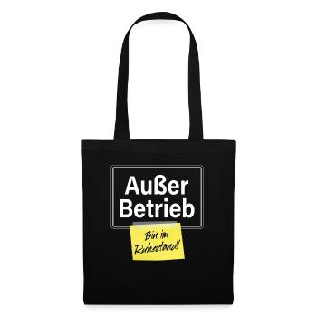 Außer Betrieb Bin Im Ruhestand Rente Büro Rentner - Stoffbeutel - Schwarz - Vorne