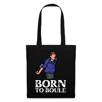Born to Boule dicton pour la boule et la pétanque - Sac en tissu - noir - Devant