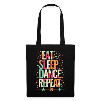 Eat Sleep Dance Repeat Typografie - Stoffbeutel - Schwarz - Vorne