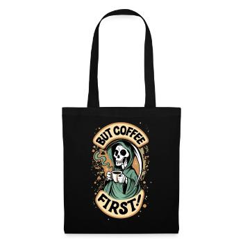 Grim Reaper, Skull But Coffee First Coffee - Tote Bag - black - Front
