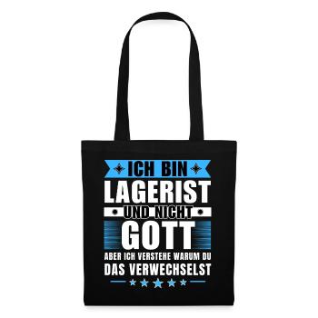 Ich bin Lagerist und nicht Gott - Stoffbeutel - Schwarz - Vorne