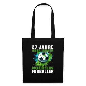 Fußballer 27 Geburtstag Fußball Fußballspieler - Stoffbeutel - Schwarz - Vorne