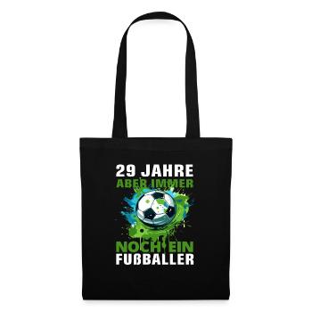 Fußballer 29 Geburtstag Fußballspieler Spruch - Stoffbeutel - Schwarz - Vorne