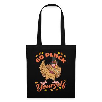 Funny Turkey Go Pluck Yourself Hunter Thanksgiving - Tote Bag - black - Front